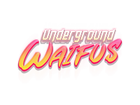 Underground Waifus